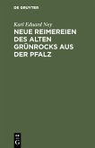 Neue Reimereien des alten Grünrocks aus der Pfalz (eBook, PDF)