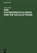 Der Kathedersocialismus und die sociale... - Bild 1