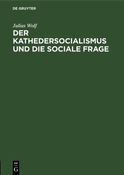 Der Kathedersocialismus und die sociale Frage (eBook, PDF)