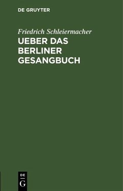 Ueber das Berliner Gesangbuch (eBook, PDF) - Schleiermacher, Friedrich