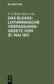 Das elsaß-lothringische Verfassungsgesetz vom 31. Mai 1911 (eBook, PDF)