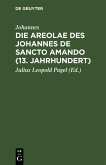 Die Areolae des Johannes de Sancto Amando (13. Jahrhundert) (eBook, PDF)