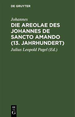 Die Areolae des Johannes de Sancto Amando (13. Jahrhundert) (eBook, PDF) - Johannes