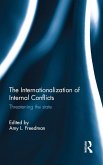 The Internationalization of Internal Conflicts (eBook, ePUB)