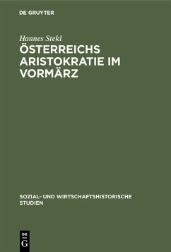 Österreichs Aristokratie im Vormärz (eBook, PDF) - Stekl, Hannes