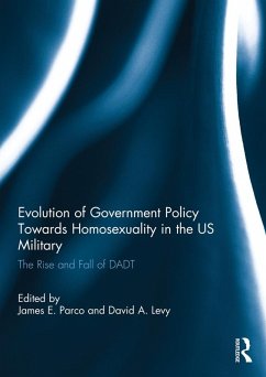 Evolution of Government Policy Towards Homosexuality in the US Military (eBook, ePUB) Cover Evolution of Government Policy Towards Homosexuality in the US Military (eBook, ePUB)