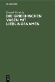 Die griechischen Vasen mit Lieblingsnamen (eBook, PDF)