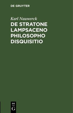 De Stratone Lampsaceno philosopho disquisitio (eBook, PDF) - Nauwerck, Karl