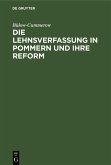 Die Lehnsverfassung in Pommern und ihre Reform (eBook, PDF)