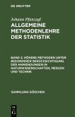 Höhere Methoden unter besonderer Berücksichtigung der Anwendungen in Naturwissenschaften, Medizin und Technik (eBook, PDF)