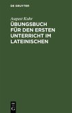 Übungsbuch für den ersten Unterricht im Lateinischen (eBook, PDF)