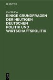 Einige Grundfragen der heutigen deutschen Politik und Wirtschaftspolitik (eBook, PDF)