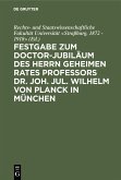 Festgabe zum Doctor-Jubiläum des Herrn geheimen Rates Professors Dr. Joh. Jul. Wilhelm von Planck in München (eBook, PDF)