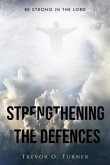 Strengthening the Defences (eBook, ePUB) Strengthening the Defences (eBook, ePUB)