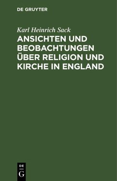 Ansichten und Beobachtungen über Religion und Kirche in England (eBook, PDF) - Sack, Karl Heinrich