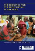 The Personal and the Professional in Aid Work (eBook, PDF)