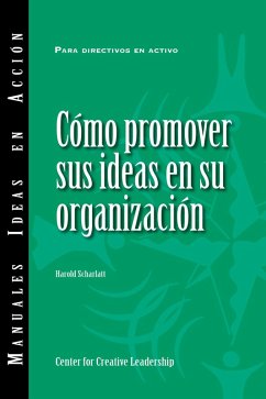 Selling Your Ideas to Your Organization (International Spanish) (eBook, ePUB)