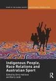 Indigenous People, Race Relations and Australian Sport (eBook, ePUB)