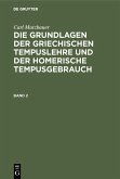 Carl Mutzbauer: Die Grundlagen der griechischen Tempuslehre und der homerische Tempusgebrauch. Band 2 (eBook, PDF)