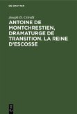 Antoine de Montchrestien, dramaturge de transition. La Reine d'Escosse (eBook, PDF)