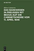 Das Bankwesen in Preussen mit Bezug auf die Cabinetsordre vom 11. April 1846 (eBook, PDF)
