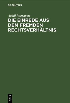 Die Einrede aus dem fremden Rechtsverhältnis (eBook, PDF) - Rappaport, Achill