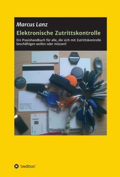 Elektronische Zutrittskontrolle (eBook, ePUB) - Lanz, Marcus