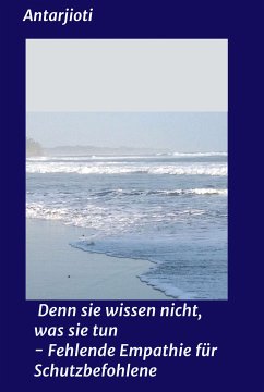 Cover Denn sie wissen nicht, was sie tun - Fehlende Empathie für Schutzbefohlene (eBook, ePUB)
