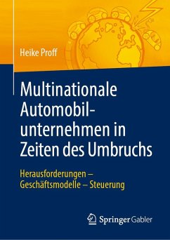 Multinationale Automobilunternehmen in Zeiten des Umbruchs (eBook, PDF) - Proff, Heike