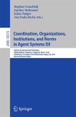 Coordination, Organizations, Institutions, and Norms in Agent Systems XII (eBook, PDF)