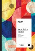 Entre dados e robôs (eBook, ePUB)