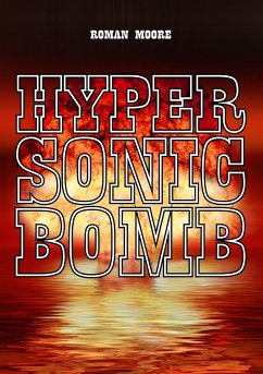 Hypersonic Bomb - Moore, Roman