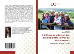 L¿attitude cognitive et son évolution dans le cycle de vie des seniors - Sdiri, Imen;Gharbi, Abderrazak