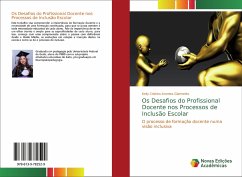 Os Desafios do Profissional Docente nos Processos de Inclusão Escolar - Giannetto, Kelly Cristina Arantes