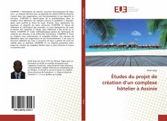 Études du projet de création d¿un complexe hôtelier à Assinie - Koye, Anoh