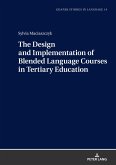 The Design and Implementation of Blended Language Courses in Tertiary Education