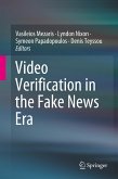 Video Verification in the Fake News Era