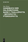 Handbuch der Paläobotanik, Band 1: Thallophyta - Bryophyta - Pteridophyta