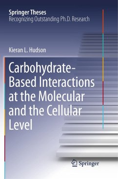 Carbohydrate-Based Interactions at the Molecular and the Cellular Level - Hudson, Kieran L.