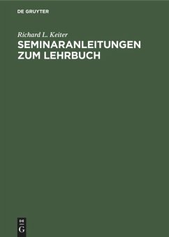 Seminaranleitungen zum Lehrbuch - Keiter, Richard L.