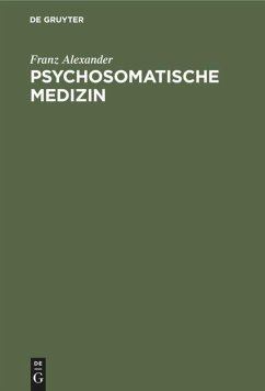 Psychosomatische Medizin - Alexander, Franz