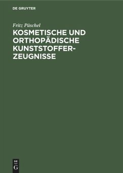 Kosmetische und Orthopädische Kunststofferzeugnisse - Püschel, Fritz