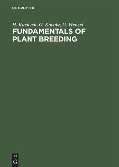 Fundamentals of Plant Breeding - Kuckuck, H.;Kobabe, G.;Wenzel, G.