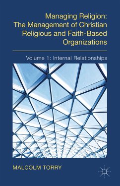 Managing Religion: The Management of Christian Religious and Faith-Based Organizations (eBook, PDF)