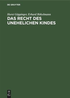 Das Recht des unehelichen Kindes - Göppinger, Horst;Bökelmann, Erhard