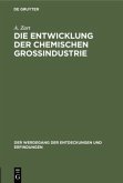 Die Entwicklung der chemischen Großindustrie