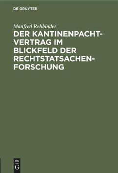 Der Kantinenpachtvertrag im Blickfeld der Rechtstatsachenforschung - Rehbinder, Manfred