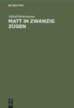 Matt in zwanzig Zügen - Brinckmann, Alfred