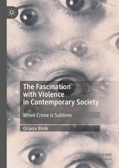 The Fascination with Violence in Contemporary Society - Binik, Oriana