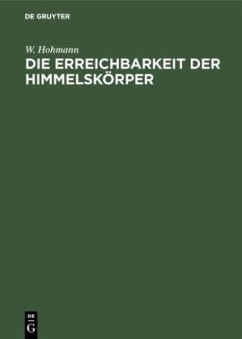 Cover Die Erreichbarkeit der Himmelskörper